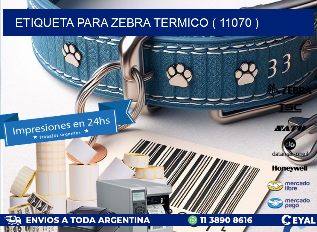 ETIQUETA PARA ZEBRA TERMICO ( 11070 )