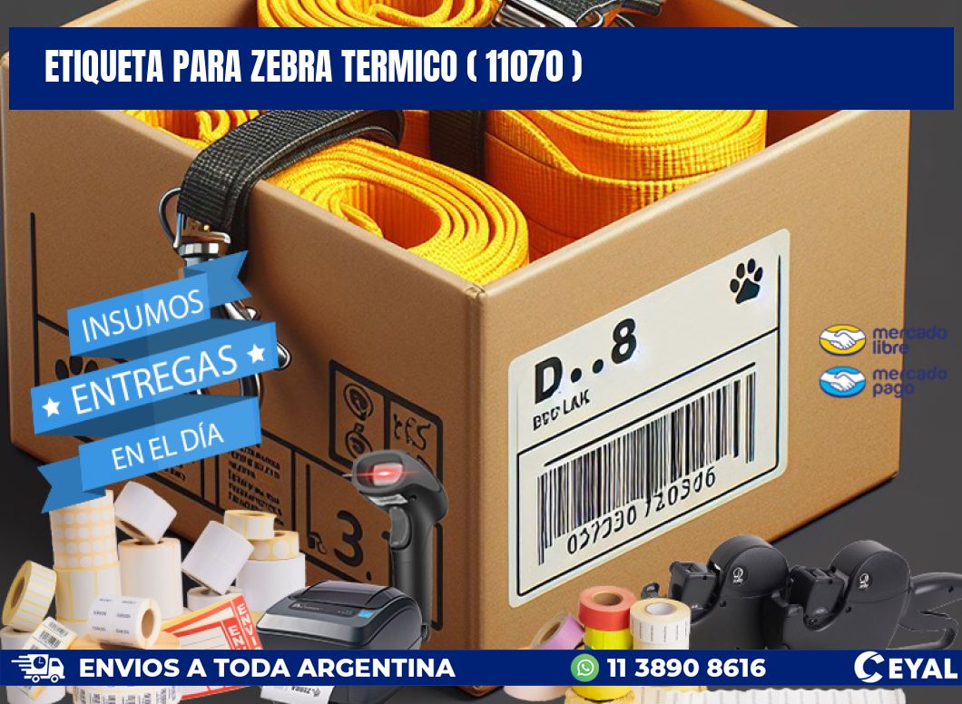 ETIQUETA PARA ZEBRA TERMICO ( 11070 )