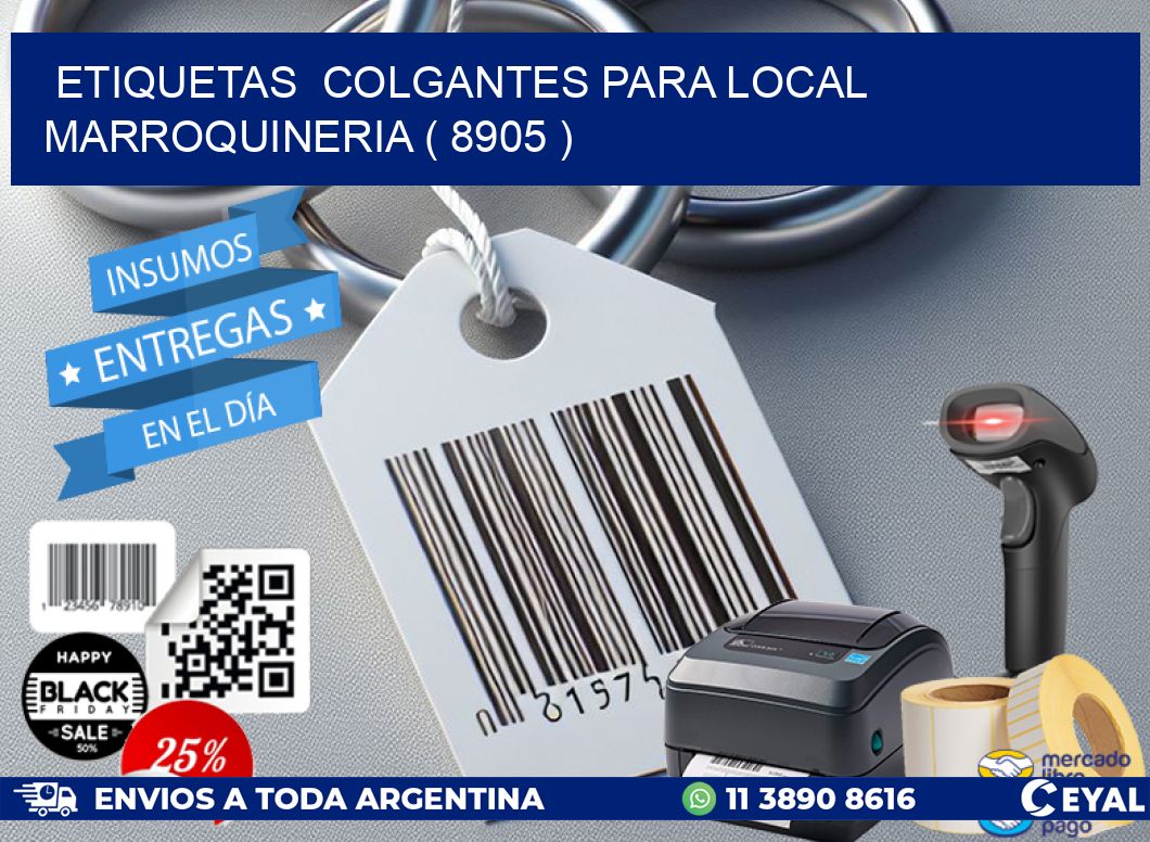 ETIQUETAS  COLGANTES PARA LOCAL MARROQUINERIA ( 8905 )