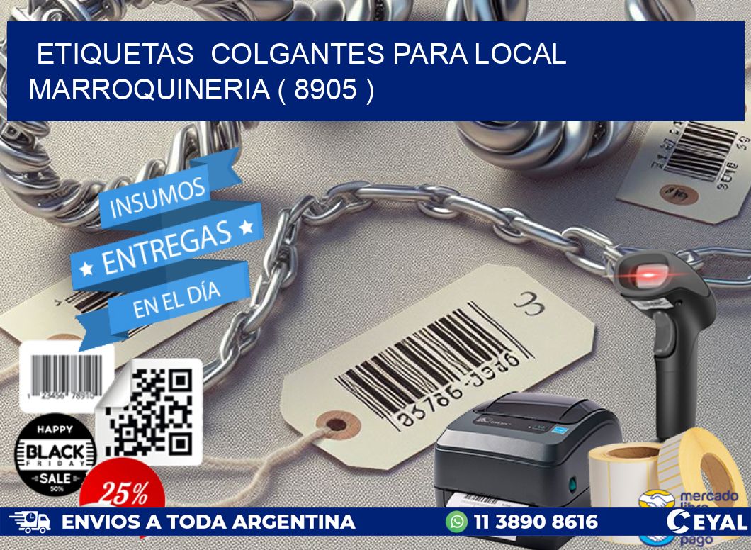 ETIQUETAS  COLGANTES PARA LOCAL MARROQUINERIA ( 8905 )