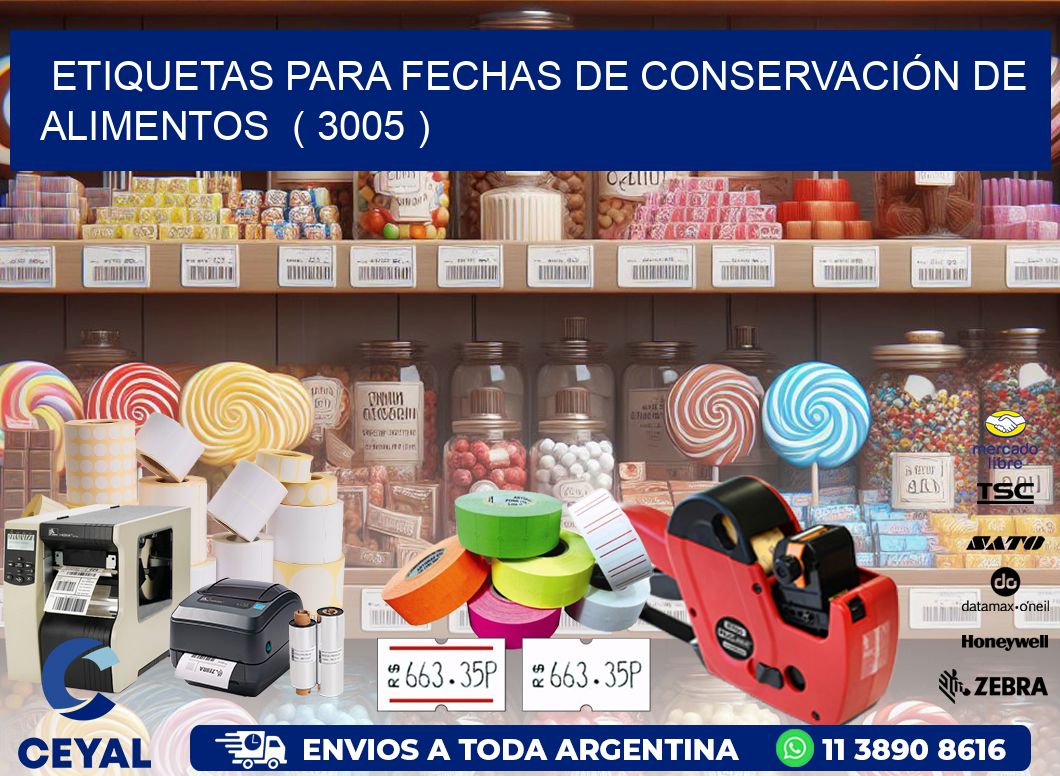 ETIQUETAS PARA FECHAS DE CONSERVACIÓN DE ALIMENTOS  ( 3005 )