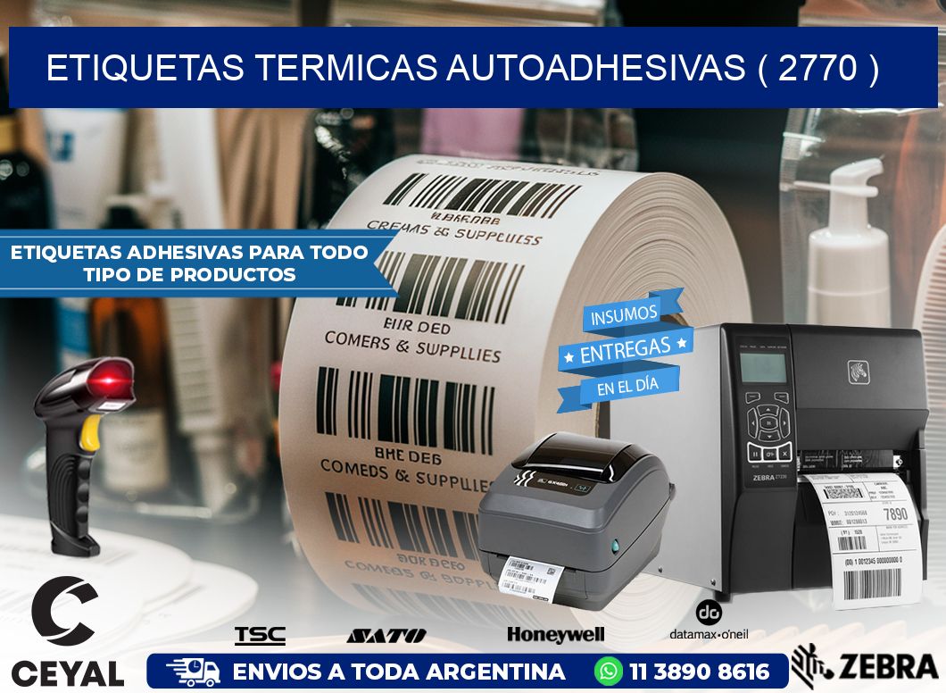 ETIQUETAS TERMICAS AUTOADHESIVAS ( 2770 )