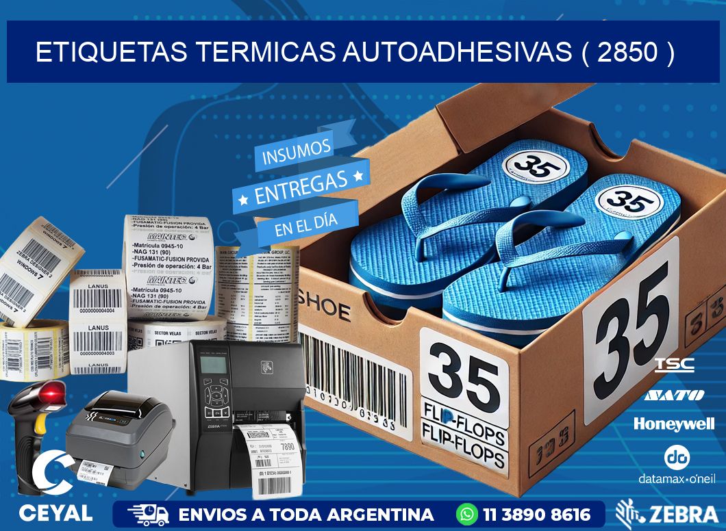 ETIQUETAS TERMICAS AUTOADHESIVAS ( 2850 )