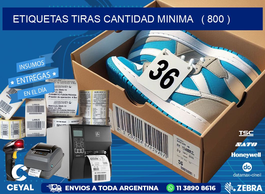 ETIQUETAS TIRAS CANTIDAD MINIMA   ( 800 )