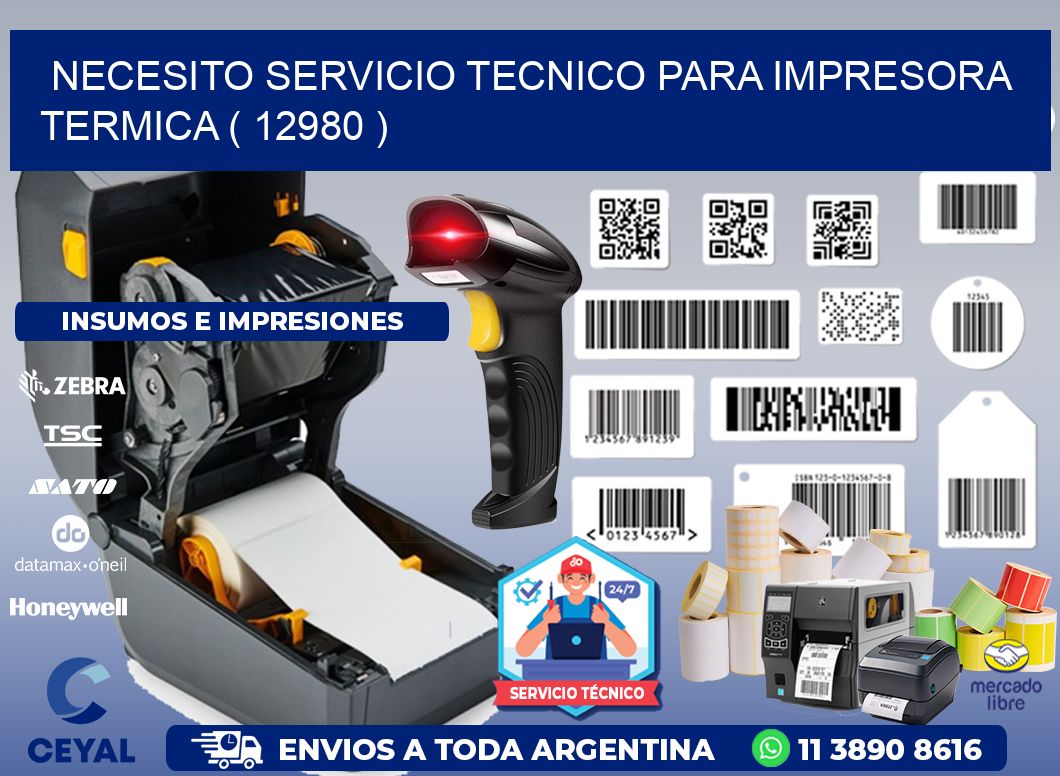 NECESITO SERVICIO TECNICO PARA IMPRESORA TERMICA ( 12980 )