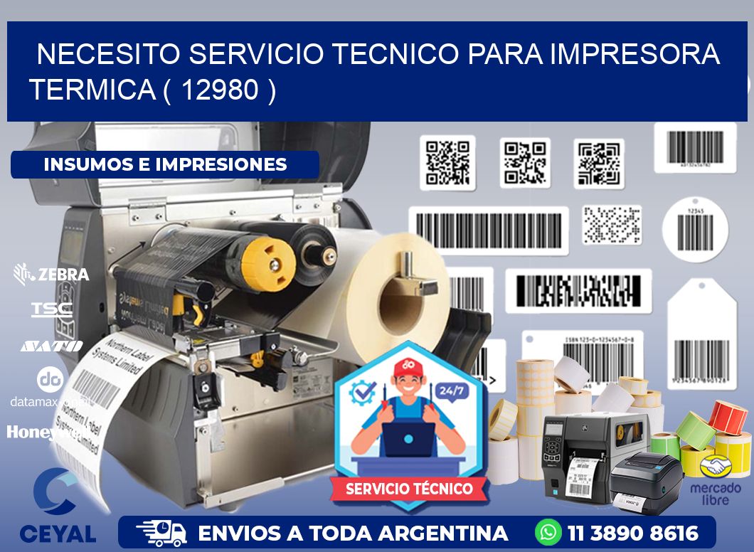 NECESITO SERVICIO TECNICO PARA IMPRESORA TERMICA ( 12980 )