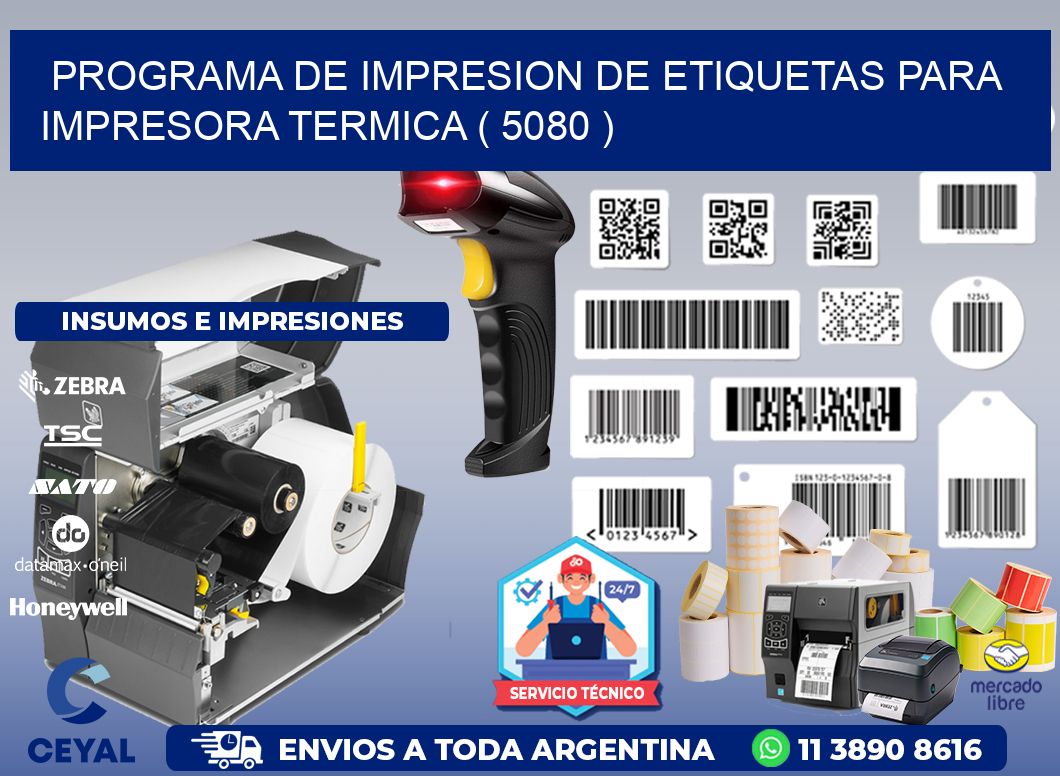 PROGRAMA DE IMPRESION DE ETIQUETAS PARA IMPRESORA TERMICA ( 5080 )