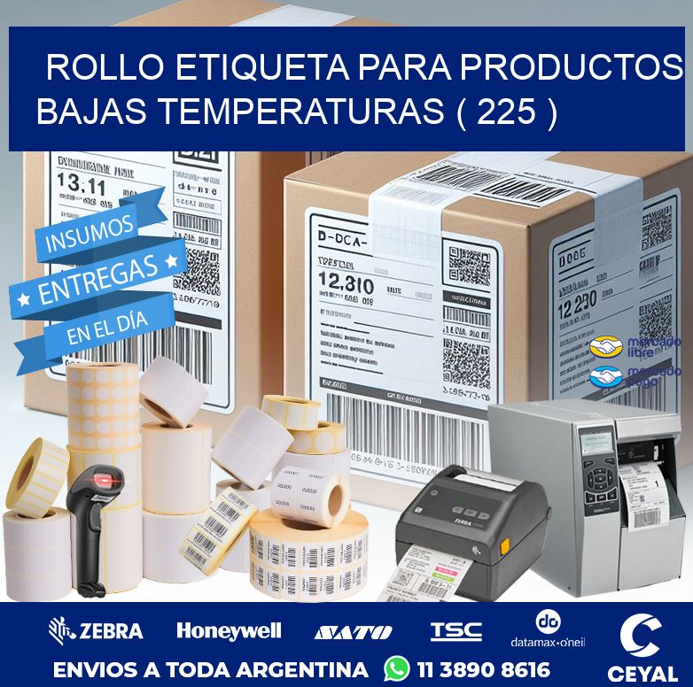 ROLLO ETIQUETA PARA PRODUCTOS BAJAS TEMPERATURAS ( 225 )