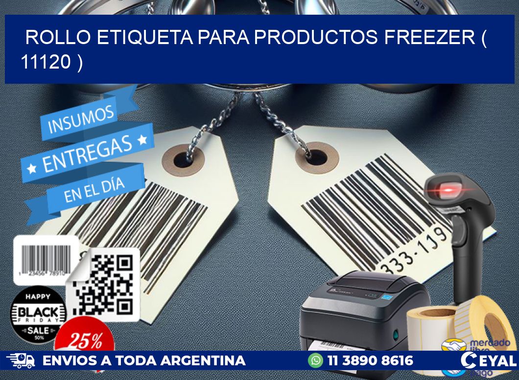 ROLLO ETIQUETA PARA PRODUCTOS FREEZER ( 11120 )