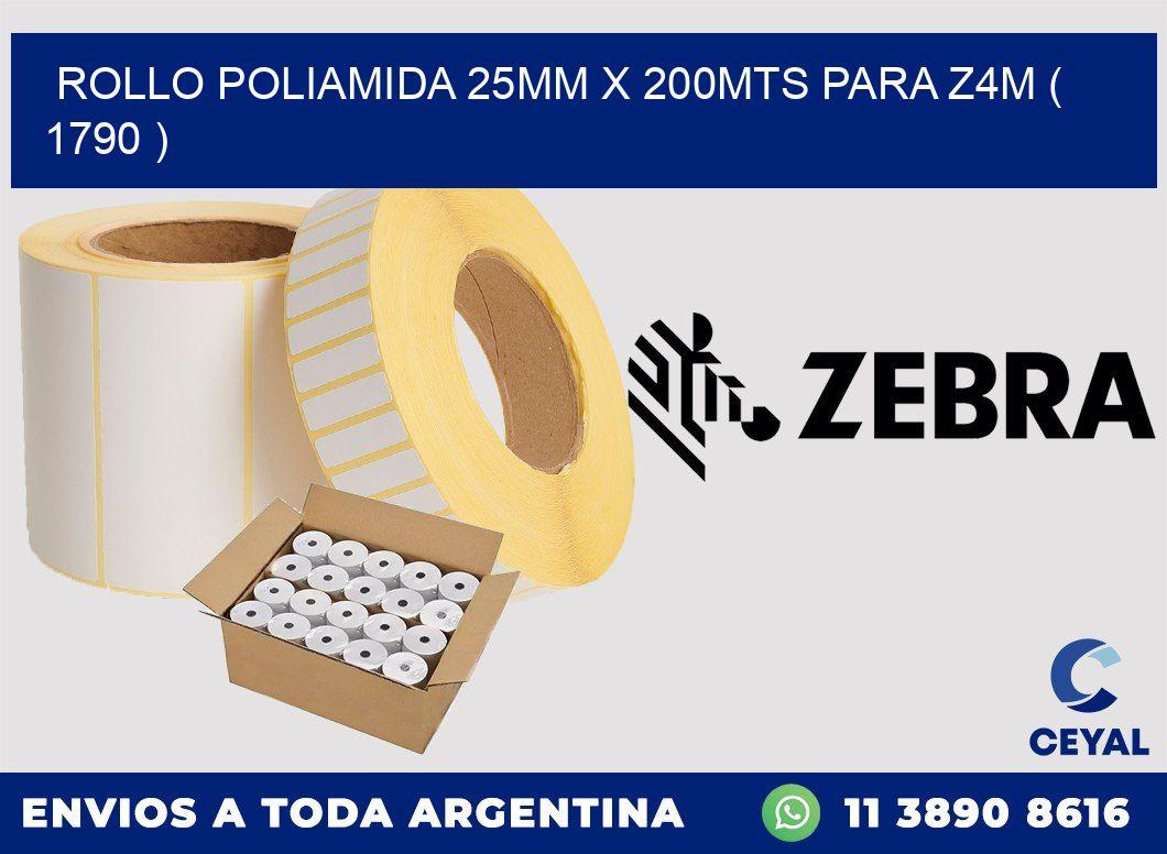 ROLLO POLIAMIDA 25MM X 200MTS PARA Z4M ( 1790 )