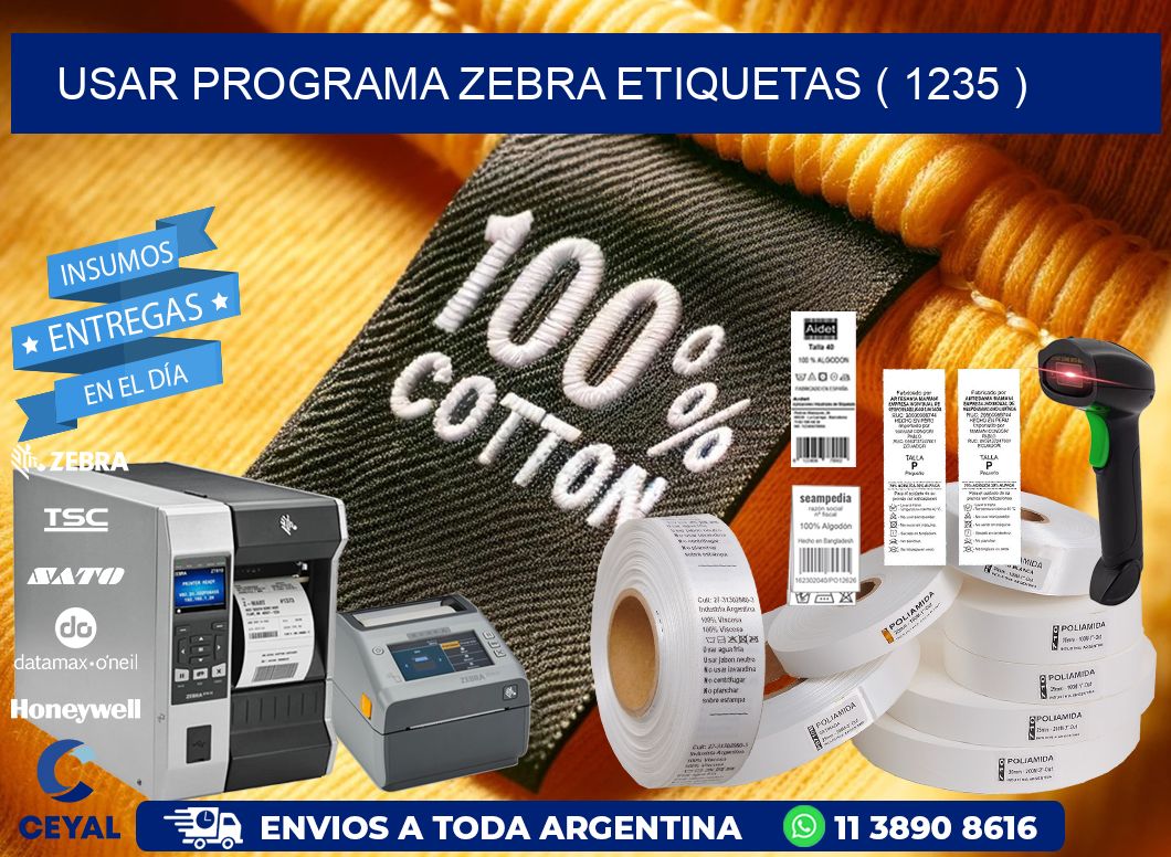 USAR PROGRAMA ZEBRA ETIQUETAS ( 1235 )