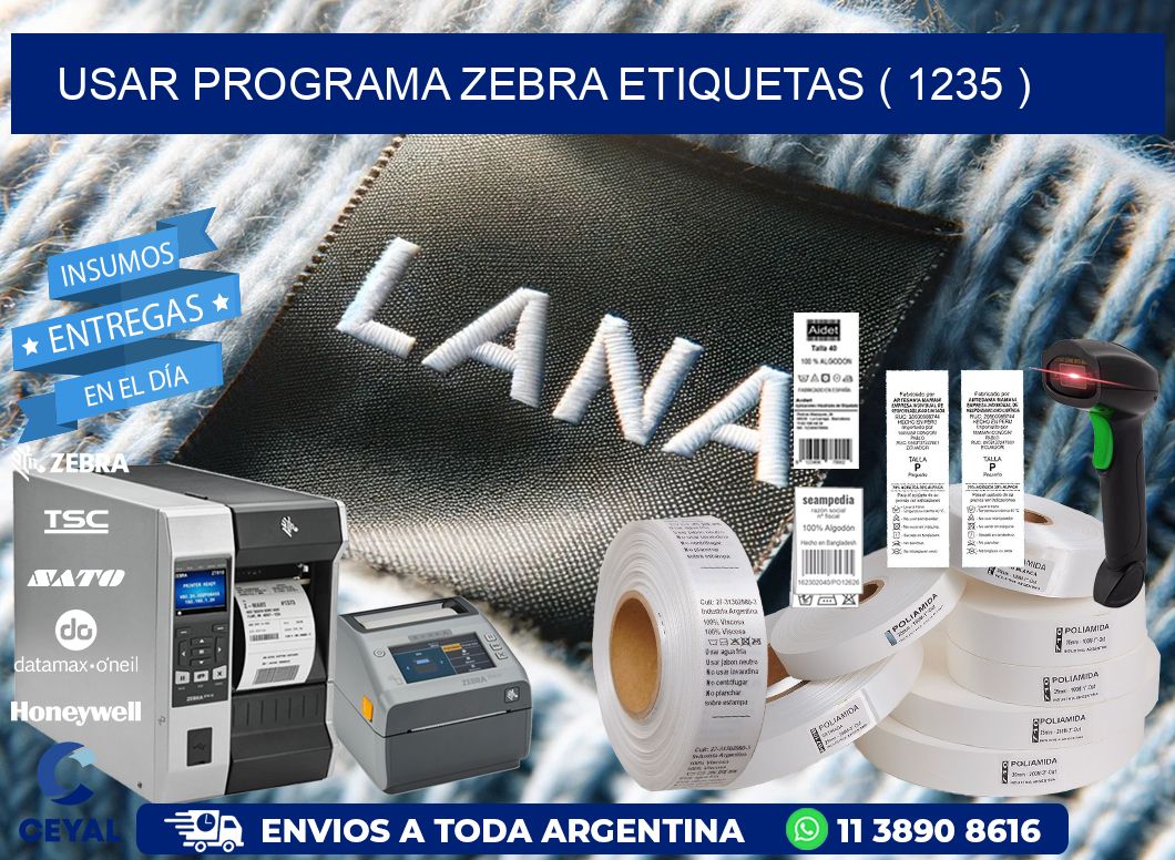 USAR PROGRAMA ZEBRA ETIQUETAS ( 1235 )