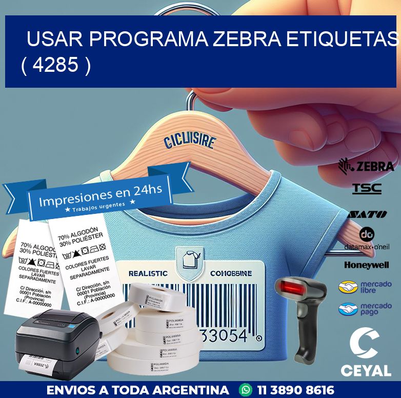 USAR PROGRAMA ZEBRA ETIQUETAS ( 4285 )