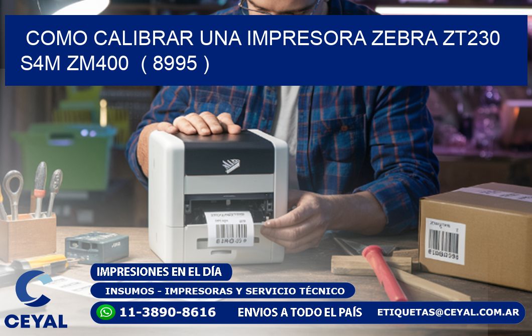 como calibrar una impresora zebra zt230 S4M ZM400  ( 8995 )