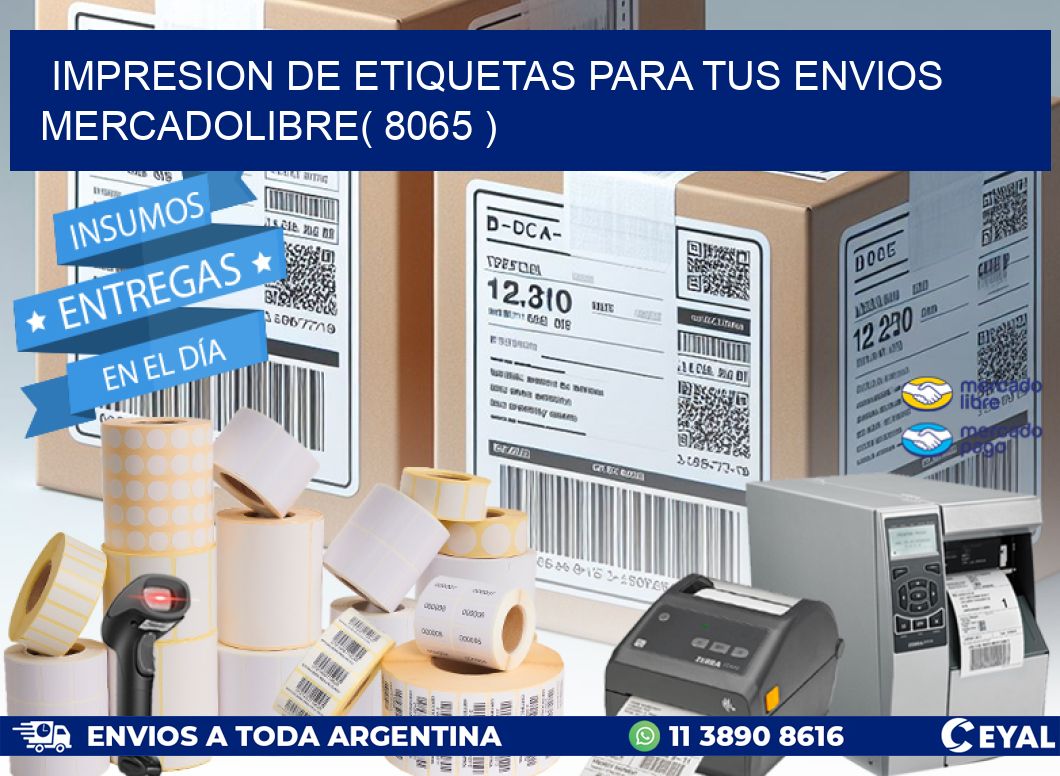impresion de etiquetas para tus envios mercadolibre( 8065 )