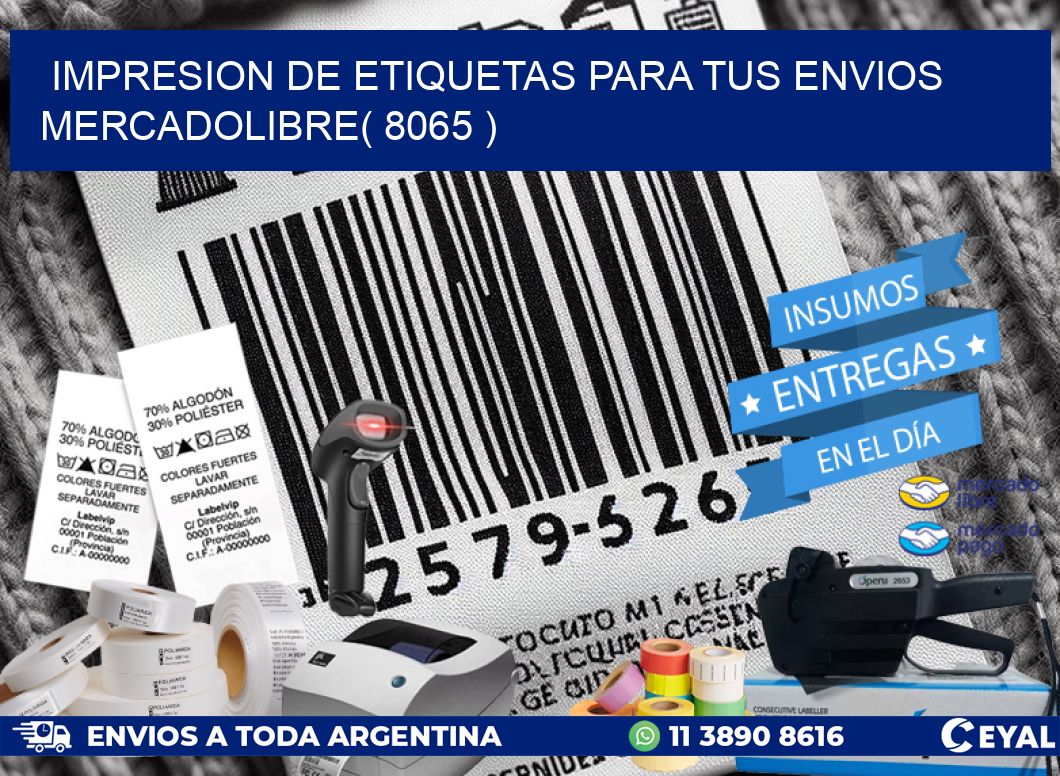 impresion de etiquetas para tus envios mercadolibre( 8065 )