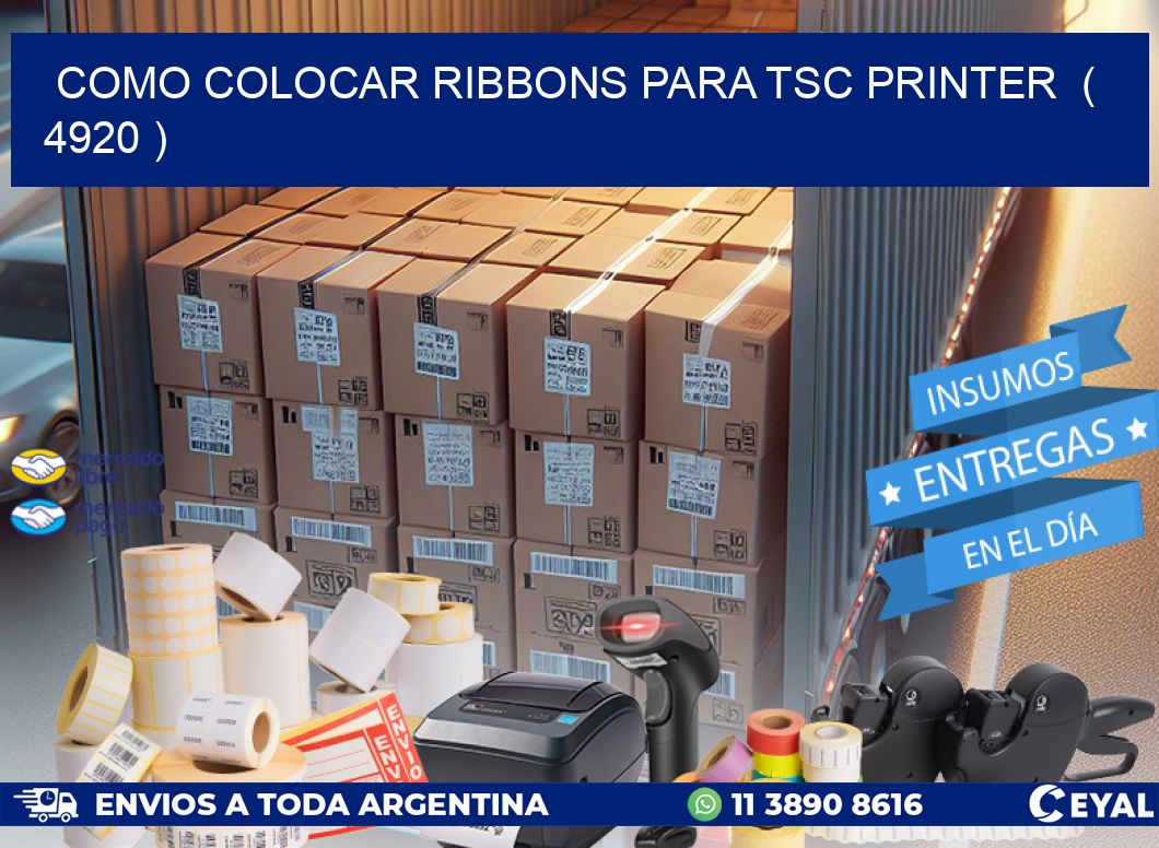 COMO COLOCAR RIBBONS PARA TSC PRINTER  ( 4920 )