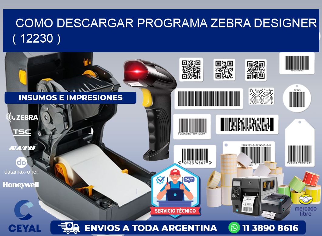 COMO DESCARGAR PROGRAMA ZEBRA DESIGNER ( 12230 )