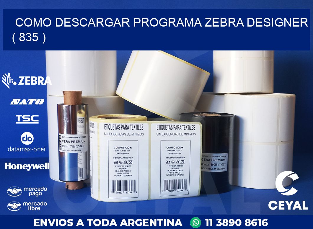 COMO DESCARGAR PROGRAMA ZEBRA DESIGNER ( 835 )