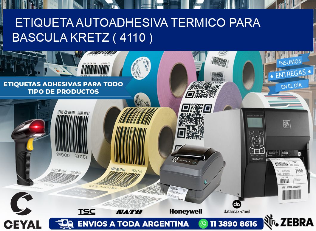 ETIQUETA AUTOADHESIVA TERMICO PARA BASCULA KRETZ ( 4110 )