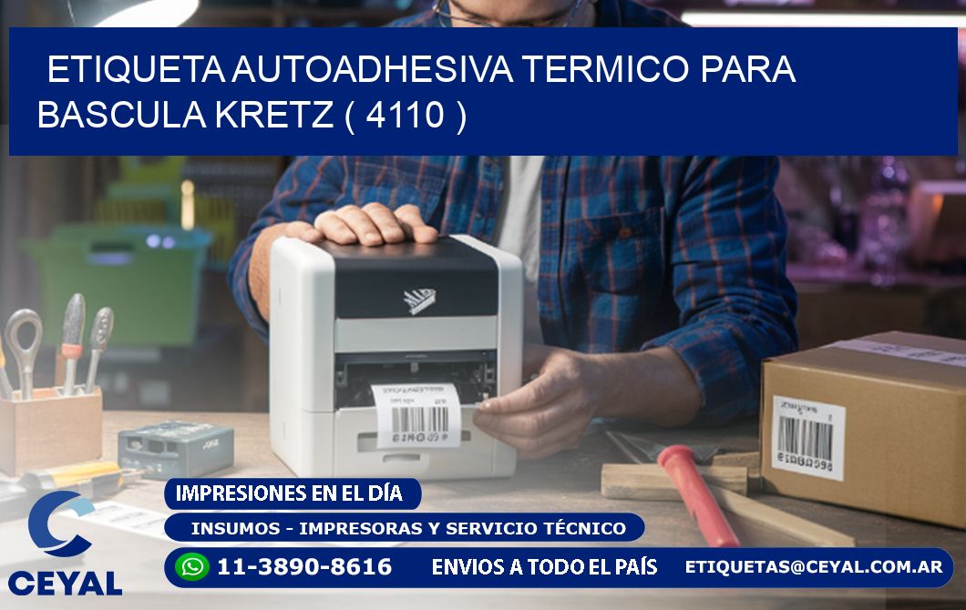 ETIQUETA AUTOADHESIVA TERMICO PARA BASCULA KRETZ ( 4110 )