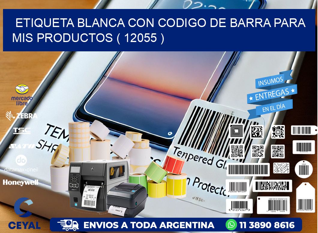 ETIQUETA BLANCA CON CODIGO DE BARRA PARA MIS PRODUCTOS ( 12055 )