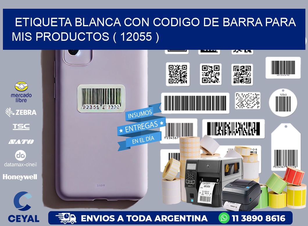 ETIQUETA BLANCA CON CODIGO DE BARRA PARA MIS PRODUCTOS ( 12055 )