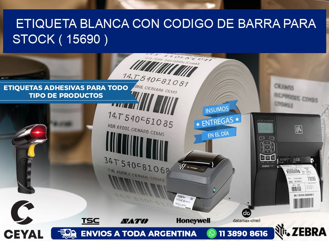 ETIQUETA BLANCA CON CODIGO DE BARRA PARA STOCK ( 15690 )