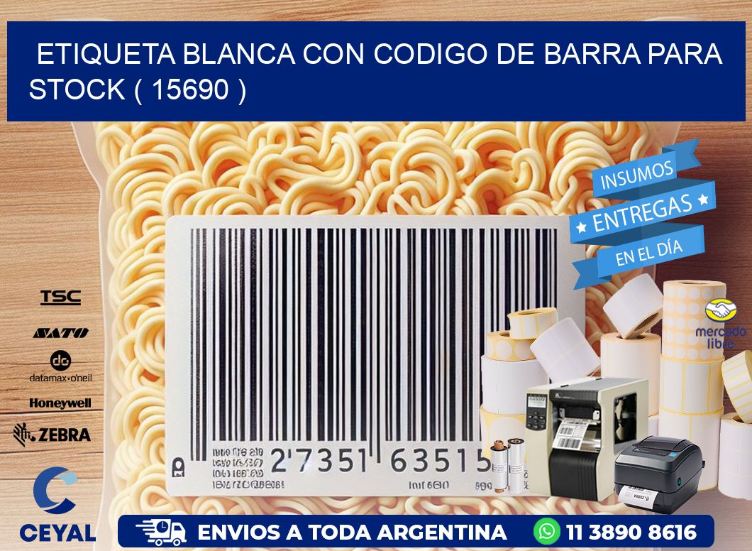 ETIQUETA BLANCA CON CODIGO DE BARRA PARA STOCK ( 15690 )