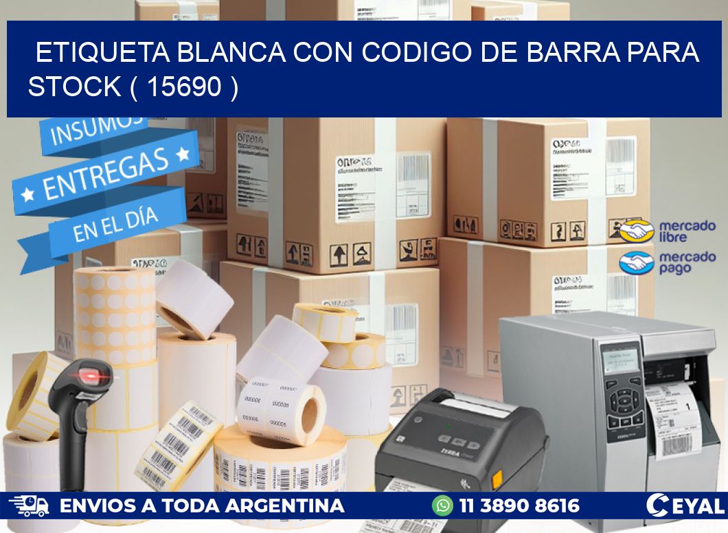 ETIQUETA BLANCA CON CODIGO DE BARRA PARA STOCK ( 15690 )