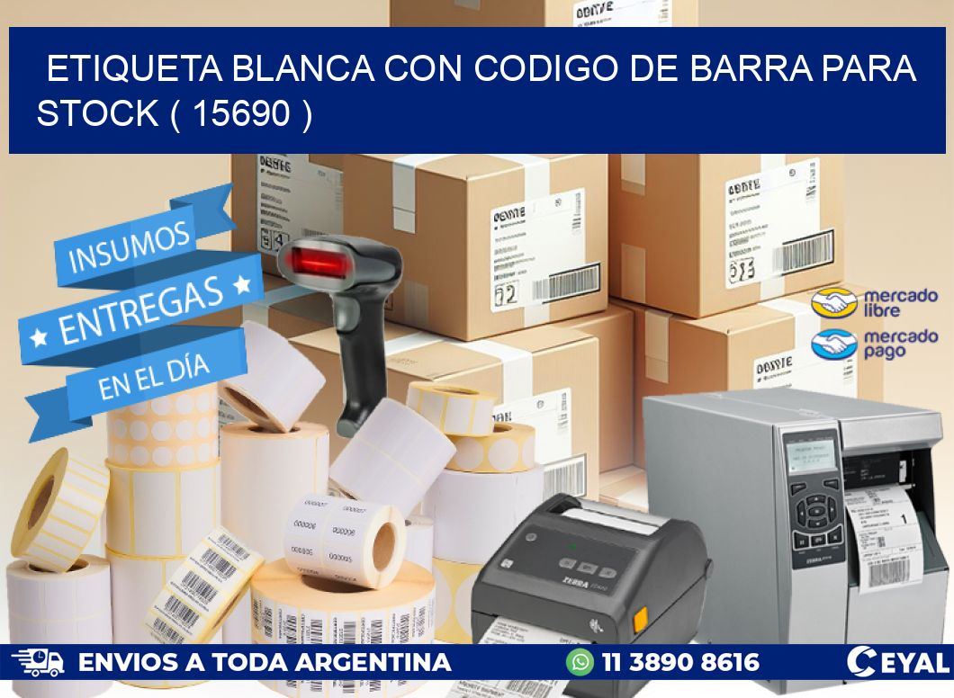 ETIQUETA BLANCA CON CODIGO DE BARRA PARA STOCK ( 15690 )