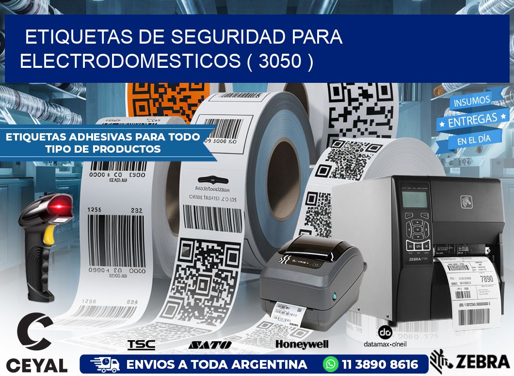 ETIQUETAS DE SEGURIDAD PARA ELECTRODOMESTICOS ( 3050 )