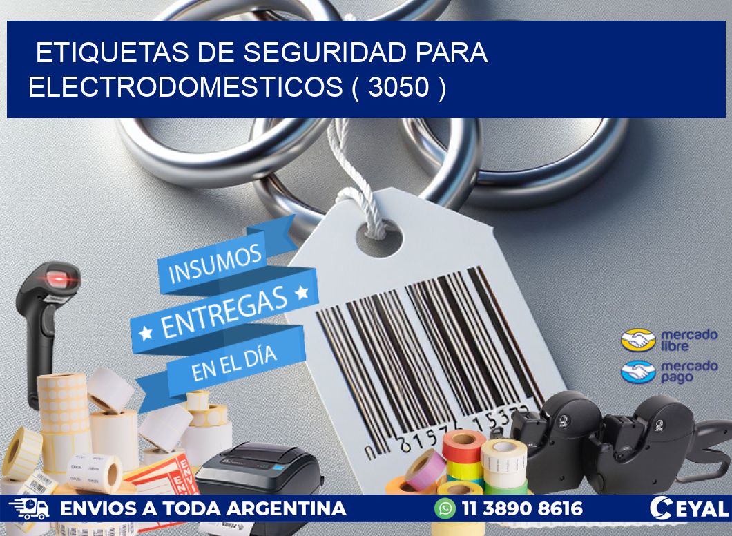 ETIQUETAS DE SEGURIDAD PARA ELECTRODOMESTICOS ( 3050 )