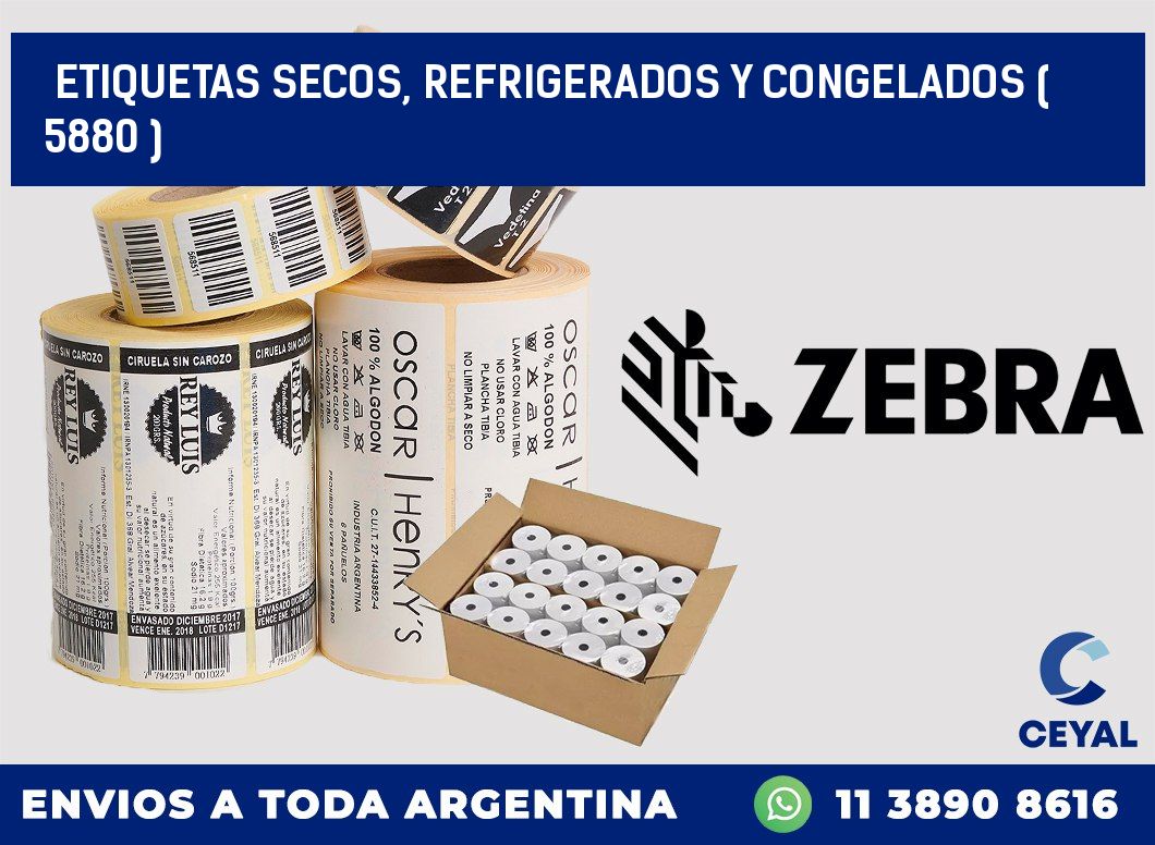 ETIQUETAS SECOS, REFRIGERADOS Y CONGELADOS ( 5880 )