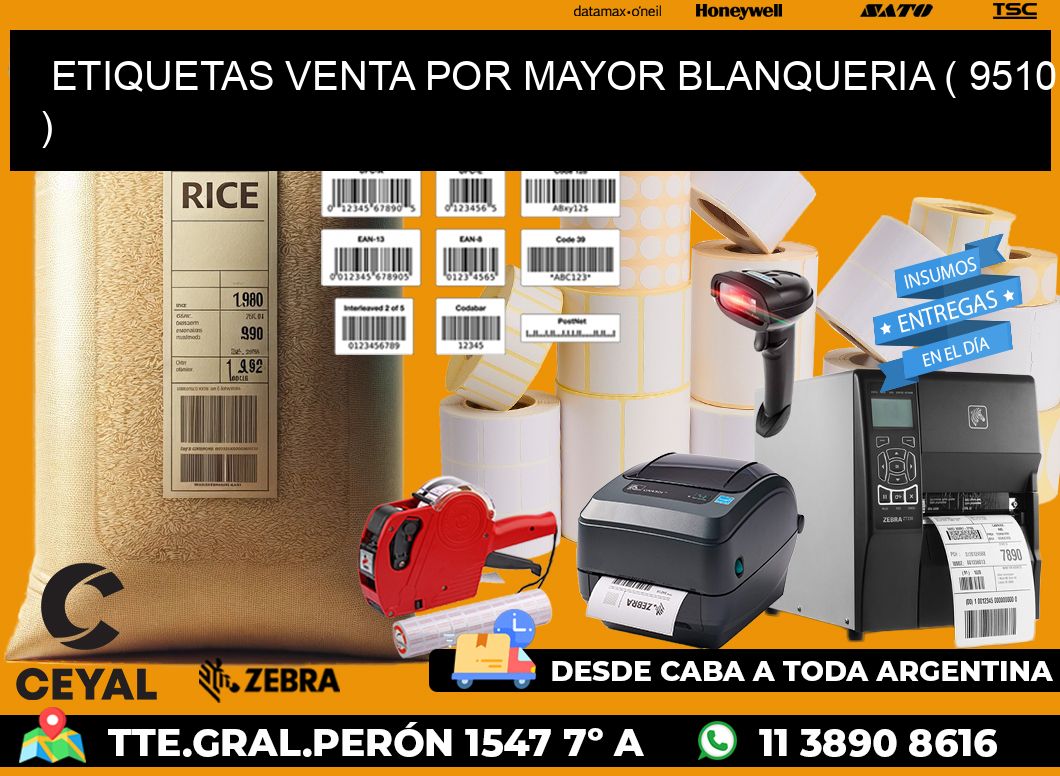 ETIQUETAS VENTA POR MAYOR BLANQUERIA ( 9510 )