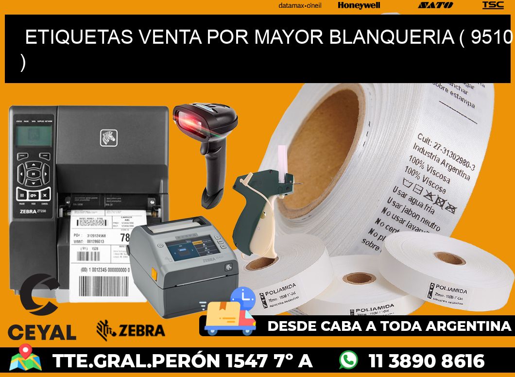 ETIQUETAS VENTA POR MAYOR BLANQUERIA ( 9510 )