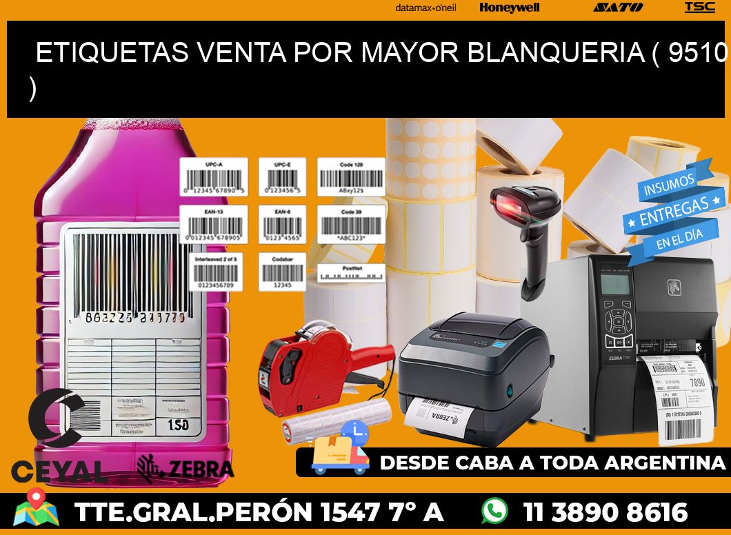 ETIQUETAS VENTA POR MAYOR BLANQUERIA ( 9510 )