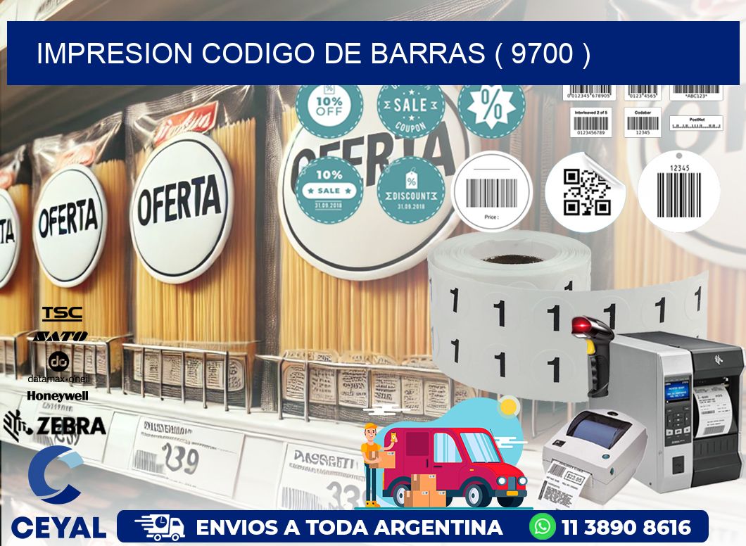 IMPRESION CODIGO DE BARRAS ( 9700 )