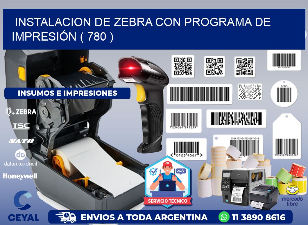 INSTALACION DE ZEBRA CON PROGRAMA DE IMPRESIÓN ( 780 )