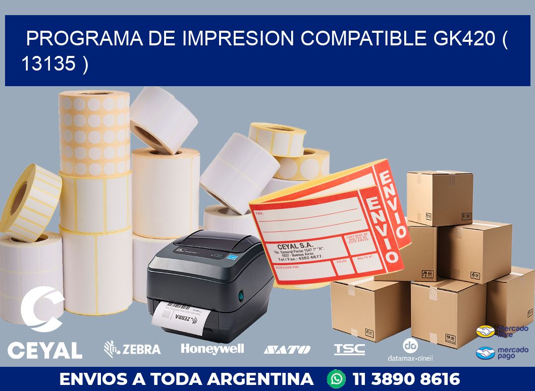 PROGRAMA DE IMPRESION COMPATIBLE GK420 ( 13135 )