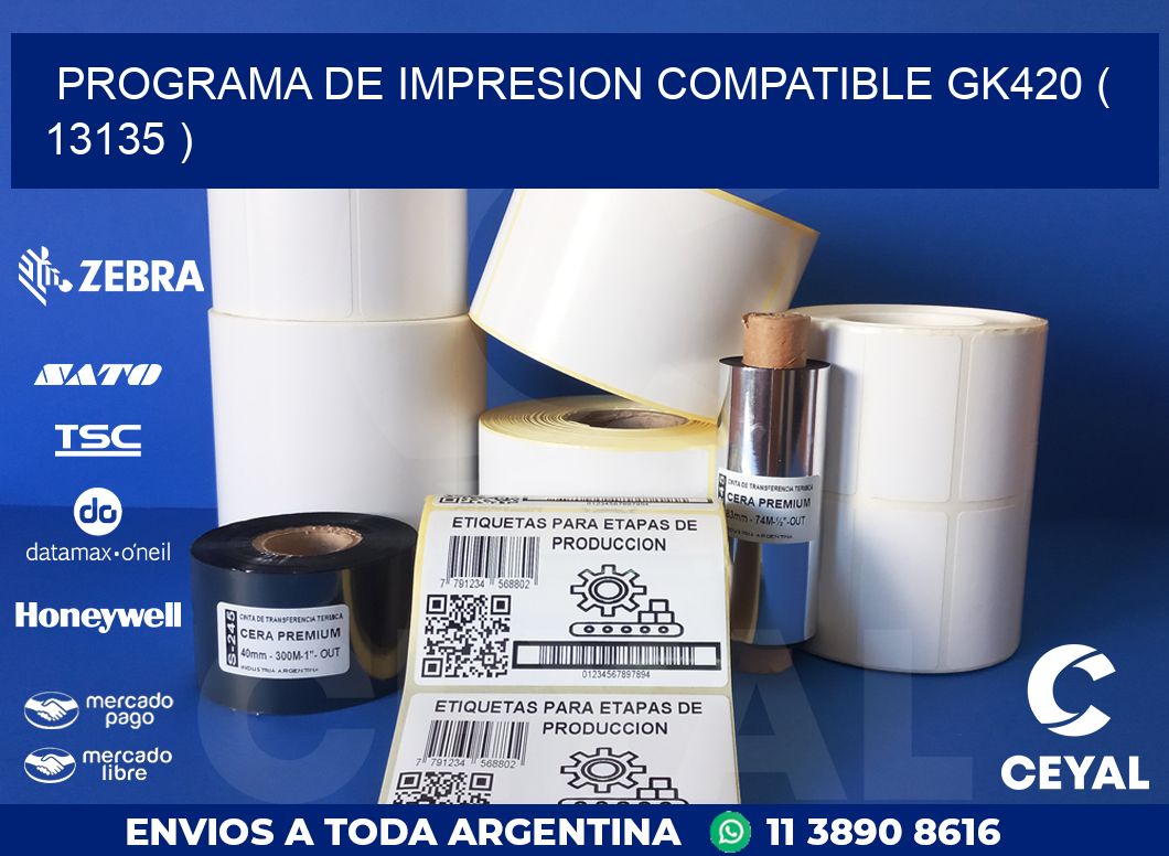 PROGRAMA DE IMPRESION COMPATIBLE GK420 ( 13135 )