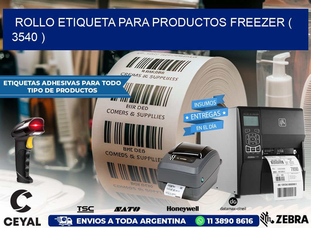 ROLLO ETIQUETA PARA PRODUCTOS FREEZER ( 3540 )