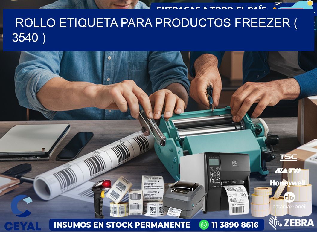ROLLO ETIQUETA PARA PRODUCTOS FREEZER ( 3540 )