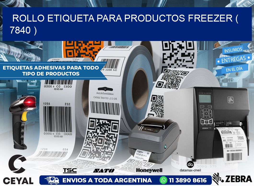 ROLLO ETIQUETA PARA PRODUCTOS FREEZER ( 7840 )