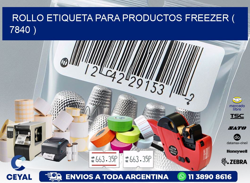 ROLLO ETIQUETA PARA PRODUCTOS FREEZER ( 7840 )
