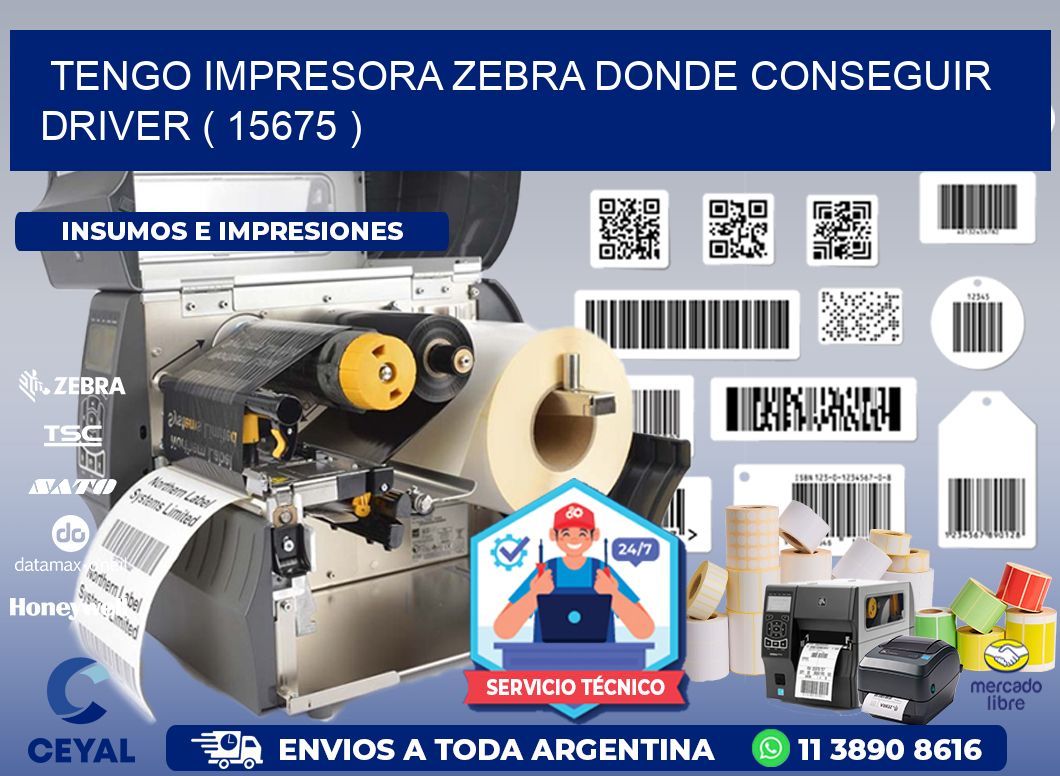 TENGO IMPRESORA ZEBRA DONDE CONSEGUIR DRIVER ( 15675 )