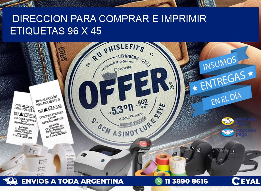 DIRECCION PARA COMPRAR E IMPRIMIR ETIQUETAS 96 x 45