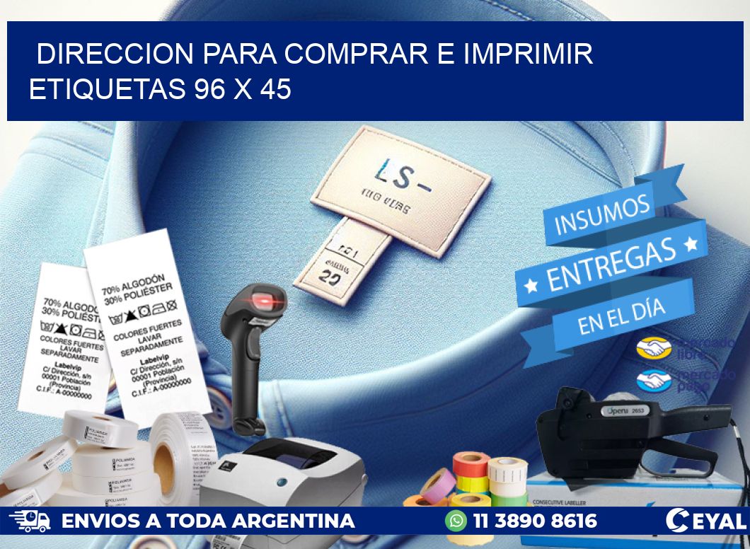 DIRECCION PARA COMPRAR E IMPRIMIR ETIQUETAS 96 x 45