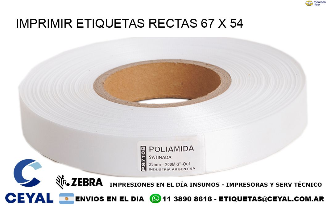 IMPRIMIR ETIQUETAS RECTAS 67 x 54