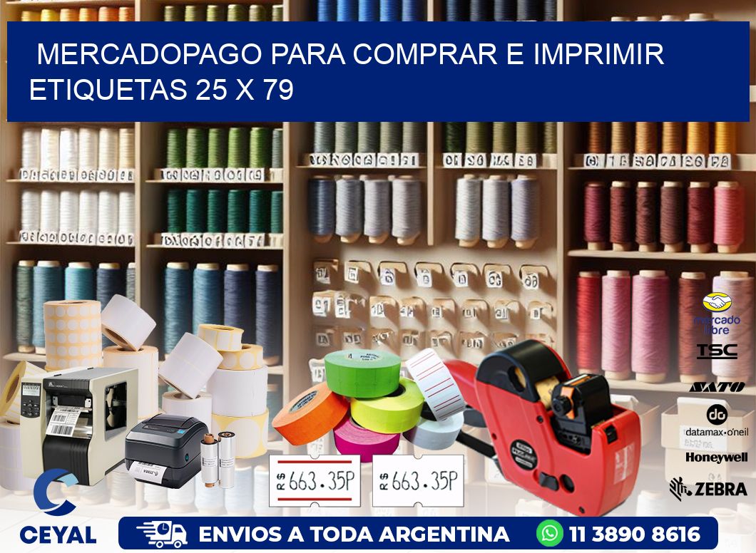 MERCADOPAGO PARA COMPRAR E IMPRIMIR ETIQUETAS 25 x 79